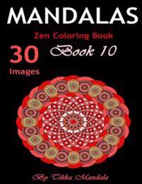 Mandalas Zen Coloring Book: Mandalas Zen Adult Coloring Book (Mosaic Coloring Books, Coloring Books Calm, Mandalas for Adults, Mandalas Patterns,