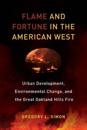 Flame and Fortune in the American West
