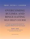 Overcoming Bulimia and Binge-Eating Self Help Course: Part One