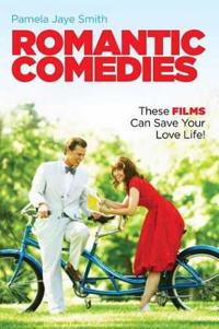Romantic Comedies: These Films Can Save Your Love Life!