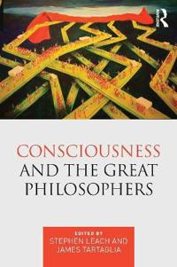 Consciousness and the Great Philosophers
