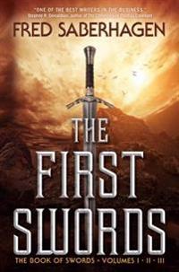 The First Swords: The Book of Swords, Volumes I, II, III