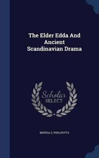 The Elder Edda and Ancient Scandinavian Drama