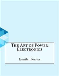 The Art of Power Electronics