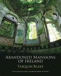 Abandoned Mansions of Ireland