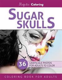 Sugar Skulls: Stress Relieving Grayscale Photo Coloring for Adults