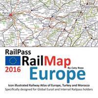 Railpass Railmap Europe 2016: Icon Illustrated Railway Atlas of Europe, Turkey and Morocco Ideal for Interrail and Eurail Pass Holders