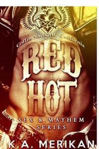 Red Hot - Coffin Nails MC California (Gay M/M Romance Novel)