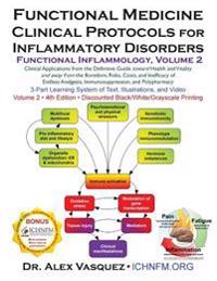 Functional Medicine Clinical Protocols for Inflammatory Disorders: Functional Inflammology, Volume 2