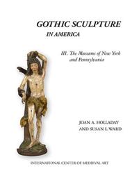 Gothic Sculpture in America