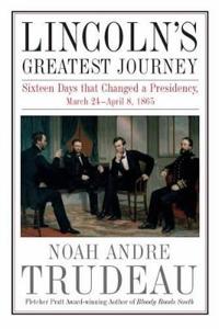 Lincoln?s Greatest Journey