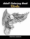 Adult Coloring Book - The Wonderful World Of Birds!