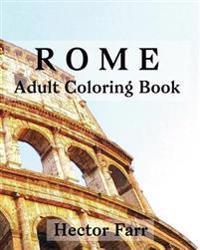 Rome: Adult Coloring Book: Italy Sketches Coloring Book