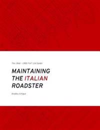 Maintaining the Italian Roadster 2nd Edition: The 1966 - 1985 Fiat 124 Spider