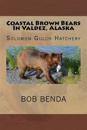 Coastal Brown Bears in Valdez, Alaska: Solomon Gulch Hatchery