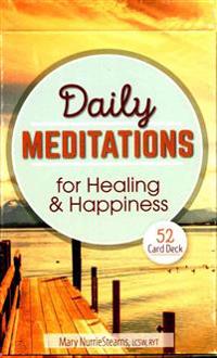 Daily Meditations for Healing and Happiness: 52 Card Deck