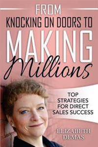 From Knocking on Doors to Making Millions: Top Strategies for Direct Sales Success