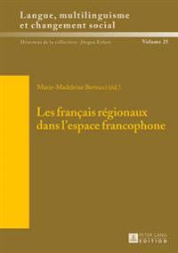 Les Francais Regionaux Dans L'Espace Francophone