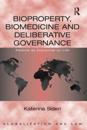 Bioproperty, Biomedicine and Deliberative Governance