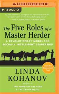 Five Roles of a Master Herder: A Revolutionary Model for Socially Intelligent Leadership
