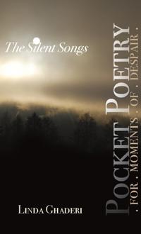 Pocket Poetry for Moments of Despair : The Silent Songs