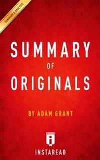 Summary of Originals: By Adam Grant Includes Analysis