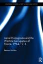 Aerial Propaganda and the Wartime Occupation of France, 1914-18
