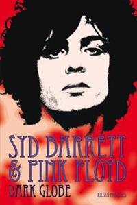 Syd Barrett and Pink Floyd: Dark Globe