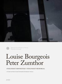 Louise Bourgeois and Peter Zumthor