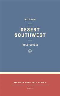 Wildsam Field Guides: The Southwest