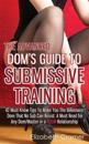 The Advanced Dom's Guide To Submissive Training