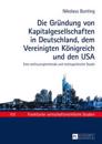 Die Gruendung Von Kapitalgesellschaften in Deutschland, Dem Vereinigten Koenigreich Und Den USA