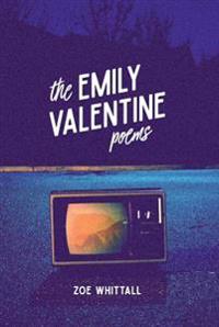 The Emily Valentine Poems