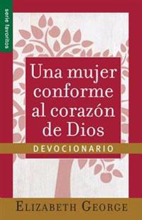 Una Mujer Conforma Al Corazon de Dios: Devocionario=a Woman After God's Own Heart- A Devotional