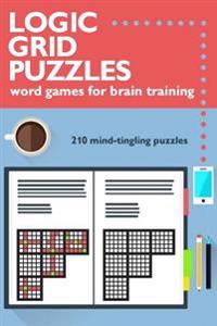 Logic Grid Puzzles: Word Games for Brain Training