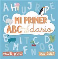 Mi Primer Abecedario (Abececuentos) / My First ABCs