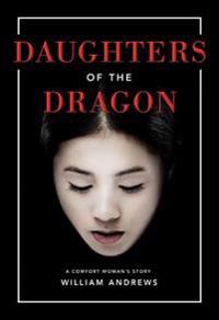 Daughters of the Dragon: A Comfort Woman's Story