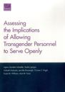 Assessing the Implications of Allowing Transgender Personnel to Serve Openly