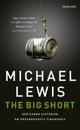 The big short : den sanna historien bakom århundradets finanskris