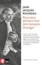 Rousseau domare över Jean-Jacques : Dialoger