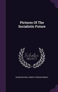 Pictures of the Socialistic Future