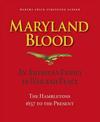 Maryland Blood – An American Family in War and Peace, the Hambletons 1657 to the Present