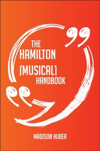 Hamilton (musical) Handbook - Everything You Need To Know About Hamilton (musical)