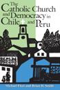 Catholic Church and Democracy in Chile and Peru