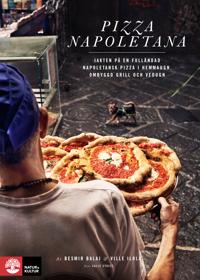 Pizza Napoletana : Jakten på en fulländad napoletansk pizza i hemmaugn