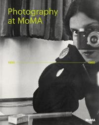 Photography at MOMA 1920 to 1960