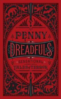 Penny Dreadfuls (Barnes & Noble Omnibus Leatherbound Classics)