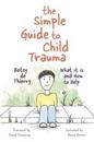 The Simple Guide to Child Trauma