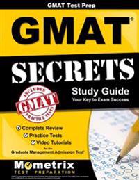 Gmattest Prep: Gmatsecrets Study Guide: Complete Review, Practice Tests, Video Tutorials for the Graduate Management Admission Test
