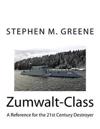 Zumwalt-Class: A Reference for the 21st Century Destroyer